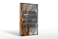 Holzschild Spruch 30x20cm Auch Wolkenkratzer haben im Keller angefangen