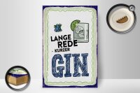 Holzschild 20x30cm Lange Rede kurzer GIN