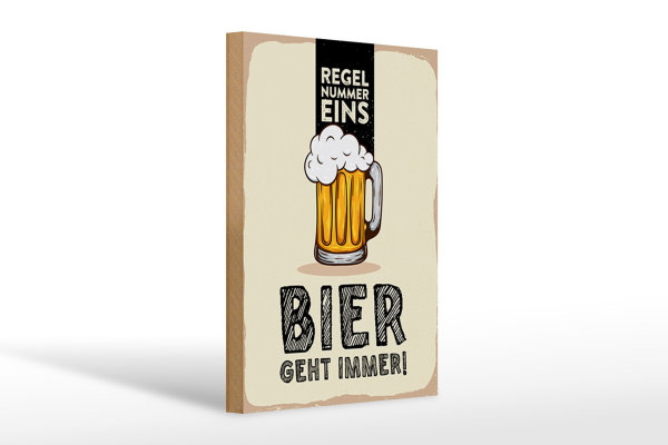 Holzschild 20x30cm Regel Nummer eins Bier geht immer