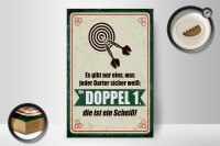 Holzschild Spruch 20x30cm jeder Darter weiß die Doppel 1 ist Scheiß