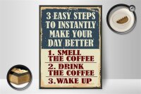 Holzschild Retro 30x40cm 3 easy steps day better Coffee