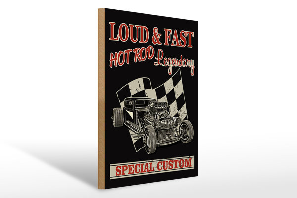 Holzschild Auto 30x40cm loud & fast hot rod legendary
