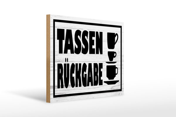 Holzschild Hinweis 40x30cm Tassen Rückgabe