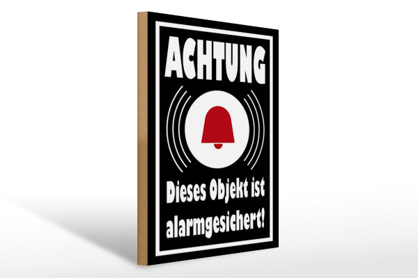 Holzschild Hinweis 30x40cm Achtung Objekt alarmgesichert