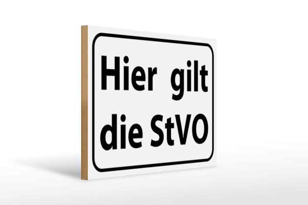 Holzschild Hinweis 40x30cm hier gilt StVO Verkehrsschild