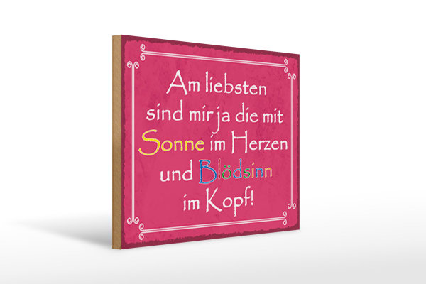 Holzschild Spruch 40x30cm am liebsten sind die mit Sonne