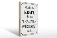 Holzschild Spruch 30x40cm Mut ist Kraft aus Träumen