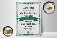 Holzschild Spruch 30x40cm wir sollten tun was glücklich