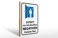 Holzschild Hinweis 30x40cm Zutritt negativen Corona Test