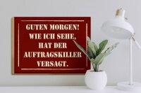 Holzschild Spruch 40x30cm Morgen Auftragskiller versagt