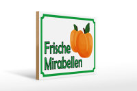Holzschild Hinweis 40x30cm frische Mirabellen Hofladen
