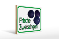 Holzschild Hinweis 40x30cm frische Zwetschgen Hofladen