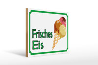 Holzschild Hinweis 40x30cm frisches Eis Verkauf