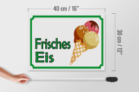 Holzschild Hinweis 40x30cm frisches Eis Verkauf