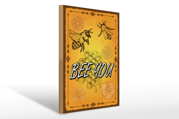 Holzschild Hinweis 30x40cm Bee you Biene Honig Imkerei