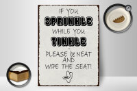 Holzschild Spruch 30x40cm if you sprinkle when you tinkle