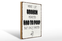 Holzschild Spruch 30x40cm here i sit broken hearted came