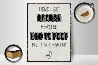 Holzschild Spruch 30x40cm here i sit broken hearted came