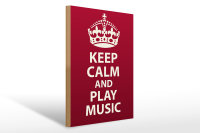 Holzschild Spruch 30x40cm Keep Calm and play Music Krone