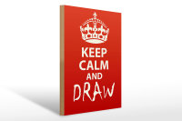 Holzschild Spruch 30x40cm Keep Calm and draw