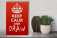 Holzschild Spruch 30x40cm Keep Calm and draw