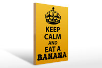 Holzschild Spruch 30x40cm Keep Calm and eat a Banana