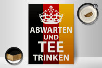Holzschild Spruch 30x40cm Abwarten und Tee trinken