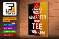 Holzschild Spruch 30x40cm Abwarten und Tee trinken