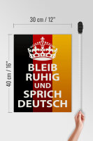 Holzschild Spruch 30x40cm bleib ruhig und sprich Deutsch