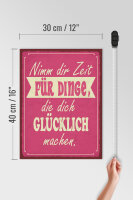 Holzschild Spruch 30x40cm Nimm Zeit für Dinge glücklich