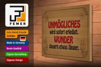Holzschild Spruch 40x30cm Unmögliches sofort Wunder dauern
