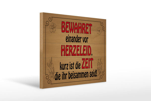 Holzschild Spruch 40x30cm bewahret einander vor Herzeleid