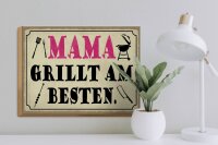 Holzschild Spruch 40x30cm Mama grillt am besten