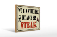 Holzschild Spruch 40x30cm wo ein Wille ist Steak Grill