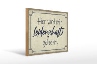 Holzschild Spruch 40x30cm hier mit Leidenschaft gekocht