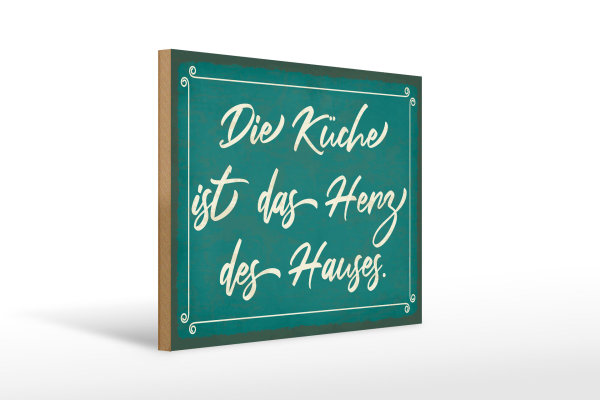 Holzschild Spruch 40x30cm Küche ist das Herz des Hauses