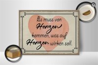 Holzschild Spruch 40x30cm es muss von Herzen kommen Herz