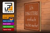 Holzschild Spruch 30x40cm ich diskutiere nicht mehr