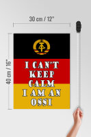 Holzschild Spruch 30x40cm i cant keep calm i am an ossi