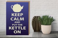 Holzschild Spruch 30x40cm Keep Calm and put the kettle on