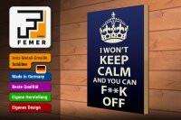 Holzschild Spruch 30x40cm i won`t Keep Calm and you F**K