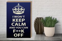 Holzschild Spruch 30x40cm i won`t Keep Calm and you F**K