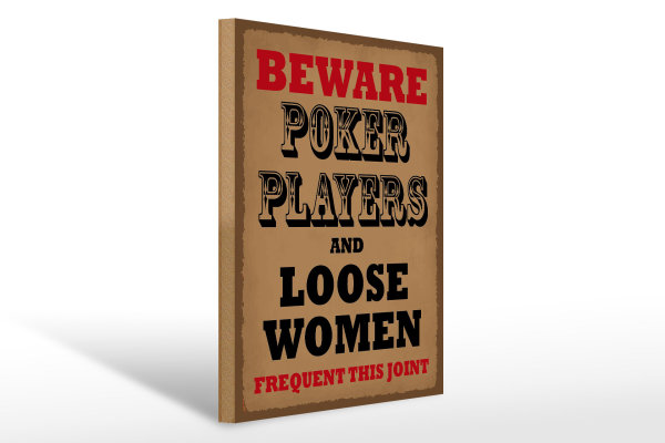 Holzschild Spruch 30x40cm Poker Players and loose women