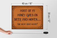 Holzschild Spruch 40x30cm most of my money Beer and women