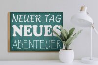 Holzschild Spruch 40x30cm neuer Tag neues Abenteuer