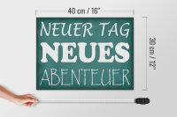 Holzschild Spruch 40x30cm neuer Tag neues Abenteuer