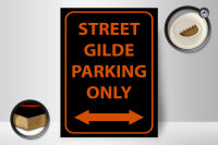 Holzschild Hinweis 30x40cm street guild parking only