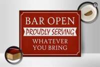 Holzschild Spruch 40x30cm Bar open proudly serving