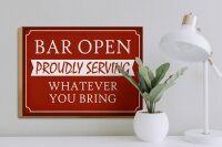 Holzschild Spruch 40x30cm Bar open proudly serving