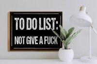 Holzschild Spruch 40x30cm to do list: not give a fuck